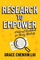 Book cover of: Research to Empower. By: Grace Chenxin Liu