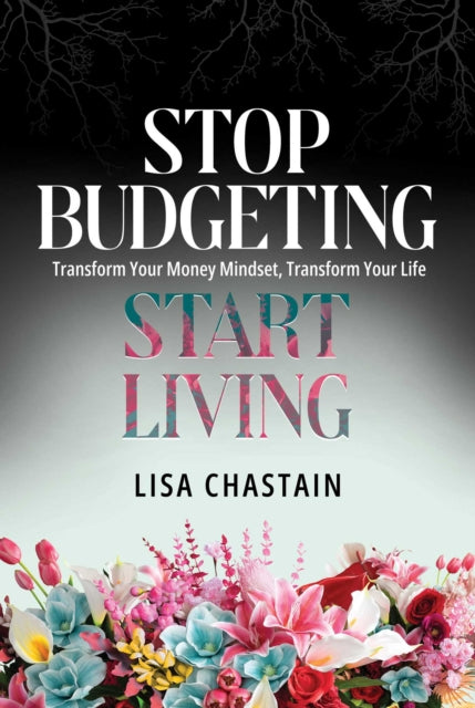 Book cover of: Stop Budgeting, Start Living