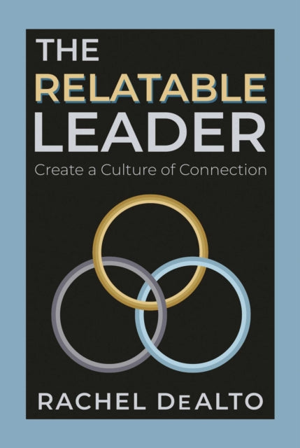 Book cover of: Relatable Leader. By: Rachel DeAlto