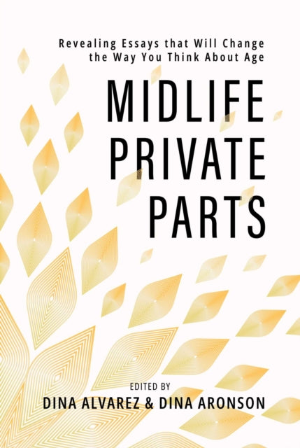 Book cover of: Midlife Private Parts. By: Dina Alvarez