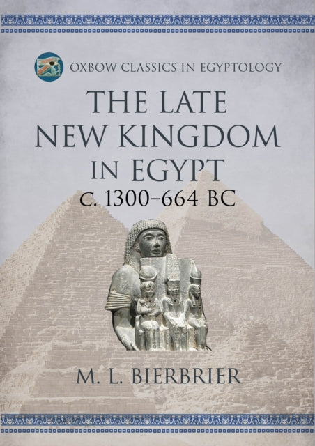 Book cover of: Late New Kingdom in Egypt (c. 1300–664 BC). By: M. L. Bierbrier