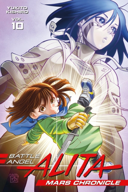 Book cover of: Battle Angel Alita Mars Chronicle 10. By: Yukito Kishiro