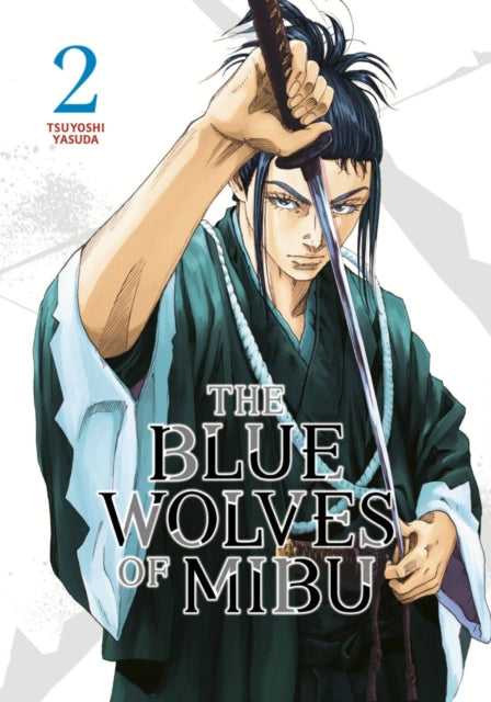 Book cover of: Blue Wolves of Mibu 2 (Blue Miburo). By: Tsuyoshi Yasuda