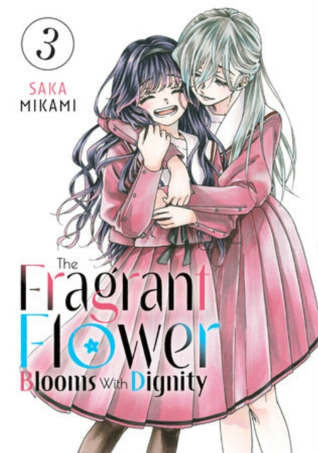 Book cover of: Fragrant Flower Blooms With Dignity 3. By: 三香見サカ