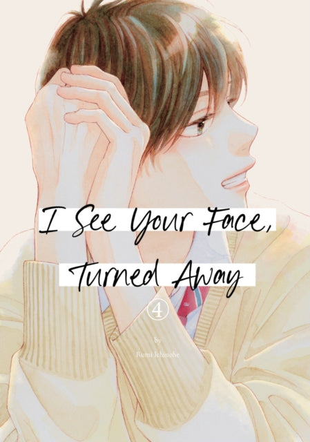 Book cover of: I See Your Face, Turned Away 4