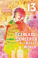Book cover of: Iceblade Sorcerer Shall Rule the World 13