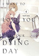 Book cover of: I Want to Love You Till Your Dying Day 4