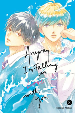Anyway, I'm Falling In Love With You. 8