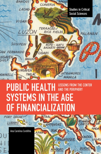 Book cover of: Public Health Systems in the Age of Financialization. By: Ana Carolina Cordilha