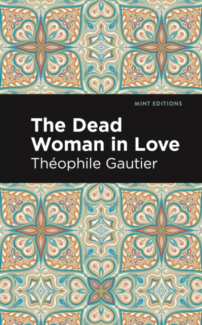 Book cover of: Dead Woman in Love. By: Théophile Gautier