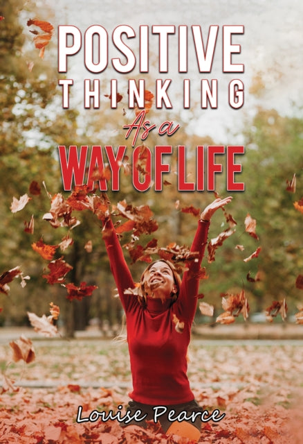 Book cover of: Positive Thinking As a Way of Life