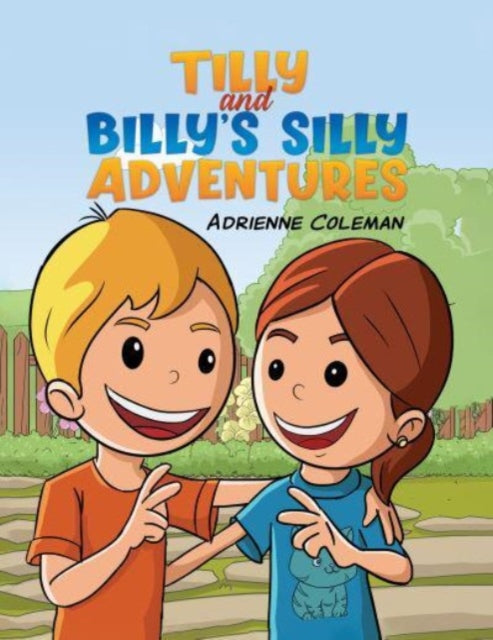 Book cover of: Tilly and Billy's Silly Adventures
