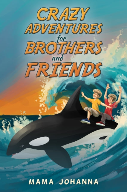 Book cover of: Crazy Adventures for Brothers and Friends