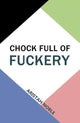 Book cover of: Chock Full of Fuckery