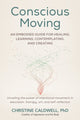Book cover of: Conscious Moving. By: Christine Caldwell