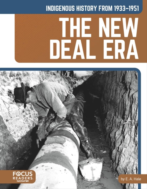 Book cover of: Indigenous History from 1933–1951: The New Deal Era. By: E. a Hale