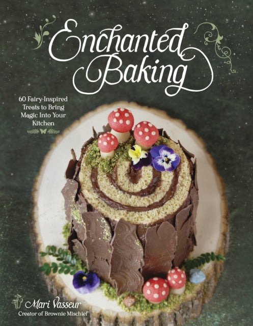 Book cover of: Enchanted Baking. By: Mari Vasseur