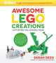 Book cover of: Awesome LEGO Creations with Bricks You Already Have: Oversized & Expanded Edition!. By: Sarah Dees