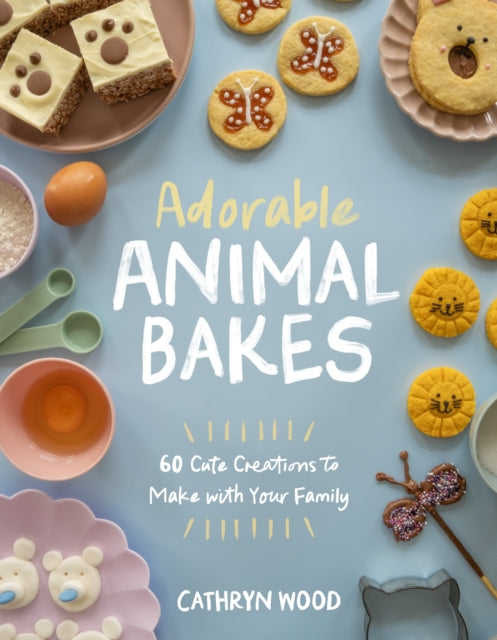 Book cover of: Adorable Animal Bakes. By: Cathryn Wood