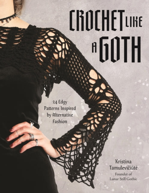 Book cover of: Crochet Like a Goth