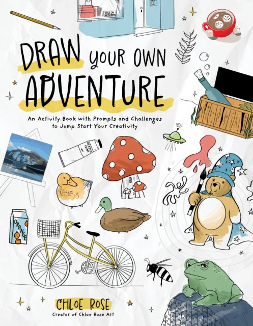 Book cover of: Draw Your Own Adventure. By: Chloe Rose
