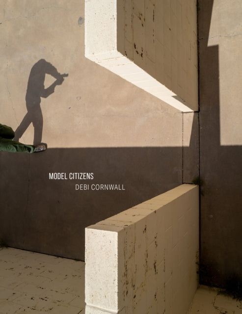 Book cover of: Debi Cornwall: Model Citizens. By: Debi Cornwall