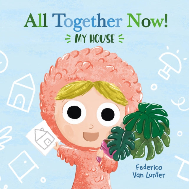 Book cover of: Little Furry Friends. All Together Now! My House