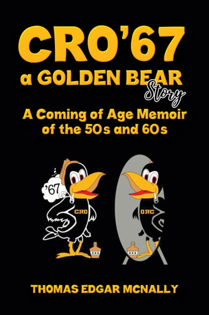 Book cover of: CRO’67 a Golden Bear Story