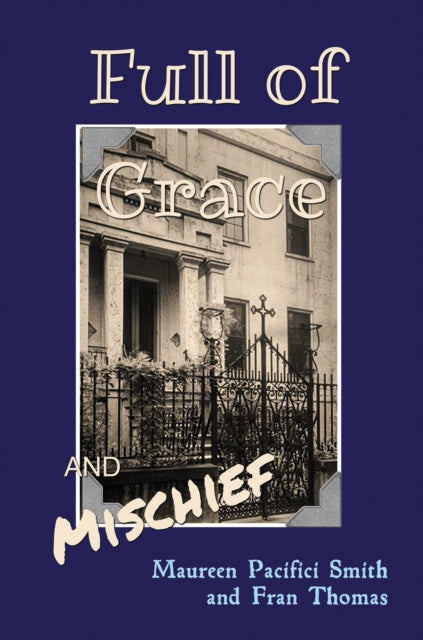 Book cover of: Full of Grace and Mischief