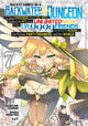 Book cover of: Backstabbed in a Backwater Dungeon: My Party Tried to Kill Me, But Thanks to an Infinite Gacha I Got LVL 9999 Friends and Am Out For Revenge (Manga) Vol. 7. By: Shisui Meikyou