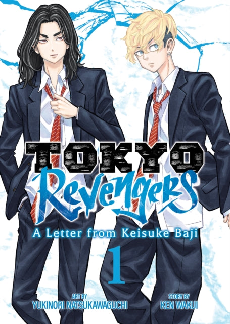 Book cover of: Tokyo Revengers: A Letter from Keisuke Baji Vol. 1. By: Ken Wakui