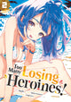 Book cover of: Too Many Losing Heroines! (Manga) Vol. 2. By: Takibi Amamori