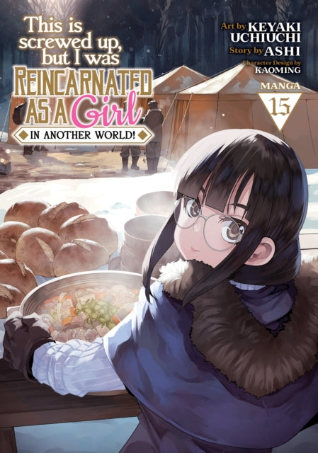 Book cover of: This Is Screwed Up, but I Was Reincarnated as a GIRL in Another World! (Manga) Vol. 15. By: Ashi