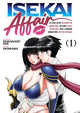 Book cover of: ISEKAI AFFAIR: 10 Years After Defeating the Demon King, the Hero Cheats on His Wife With a Warrior Woman Who Lost Her Husband Vol. 1. By: Masakazu Ooi