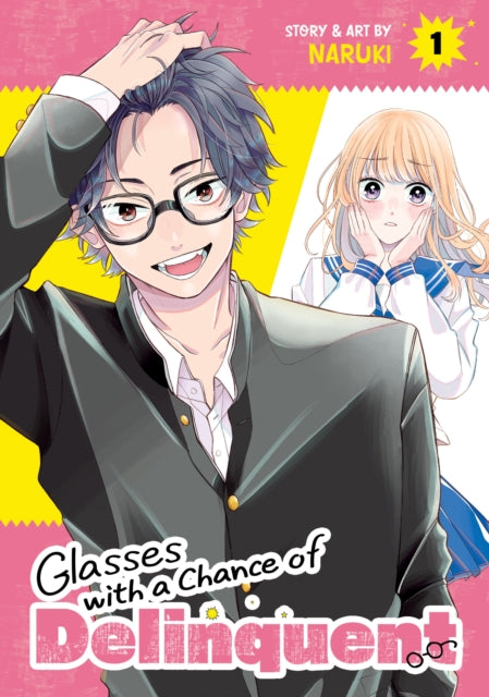Book cover of: Glasses with a Chance of Delinquent Vol. 1. By: Naruki