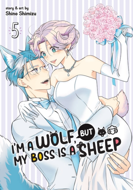 Book cover of: I'm a Wolf, but My Boss is a Sheep! Vol. 5. By: Shino Shimizu