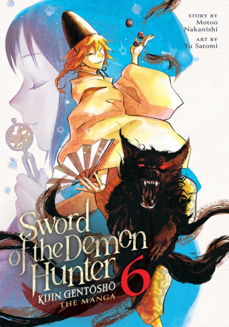 Book cover of: Sword of the Demon Hunter: Kijin Gentosho (Manga) Vol. 6. By: Motoo Nakanishi