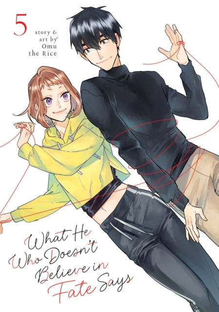Book cover of: What He Who Doesn't Believe in Fate Says Vol. 5. By: Omu the Rice