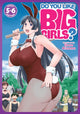 Book cover of: Do You Like Big Girls? (Omnibus) Vol. 5-6