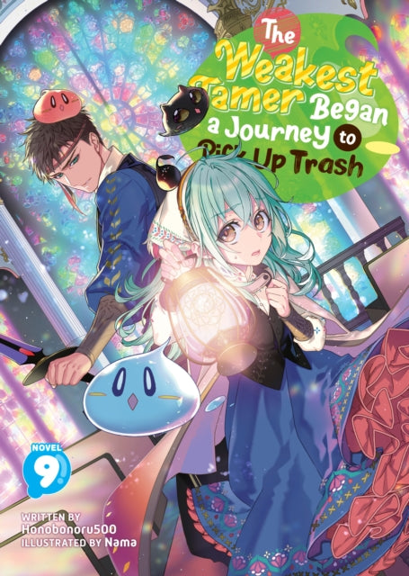 Book cover of: Weakest Tamer Began a Journey to Pick Up Trash (Light Novel) Vol. 9