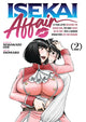 Book cover of: ISEKAI AFFAIR: 10 Years After Defeating the Demon King, the Hero Cheats on His Wife With a Warrior Woman Who Lost Her Husband Vol. 2