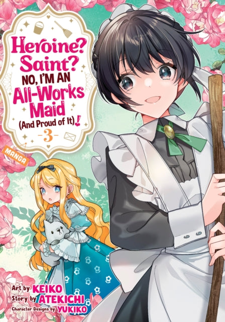 Book cover of: Heroine? Saint? No, I'm an All-Works Maid (And Proud of It)! (Manga) Vol. 3
