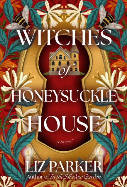 Book cover of: Witches of Honeysuckle House. By: Liz Parker