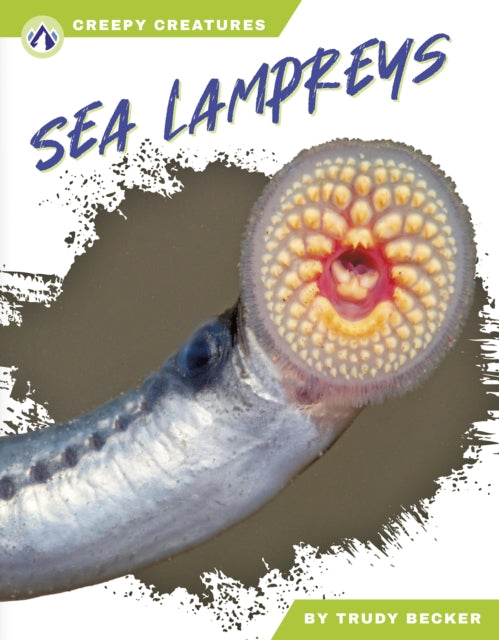 Book cover of: Sea Lampreys. By: Trudy Becker