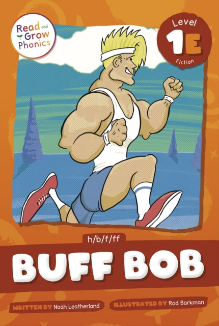 Book cover of: Buff Bob. By: Noah Leatherland