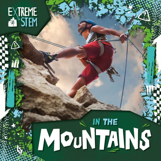 Book cover of: Extreme STEM in the Mountains. By: Noah Leatherland