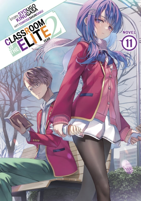 Book cover of: Classroom of the Elite: Year 2 (Light Novel) Vol. 11. By: 衣笠彰梧