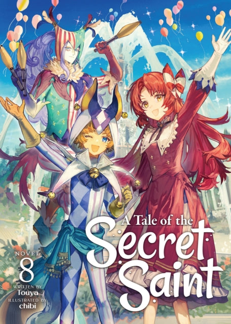 Book cover of: Tale of the Secret Saint (Light Novel) Vol. 8. By: Touya