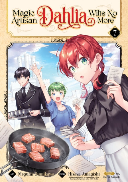 Book cover of: Magic Artisan Dahlia Wilts No More (Manga) Vol. 7. By: Hisaya Amagishi