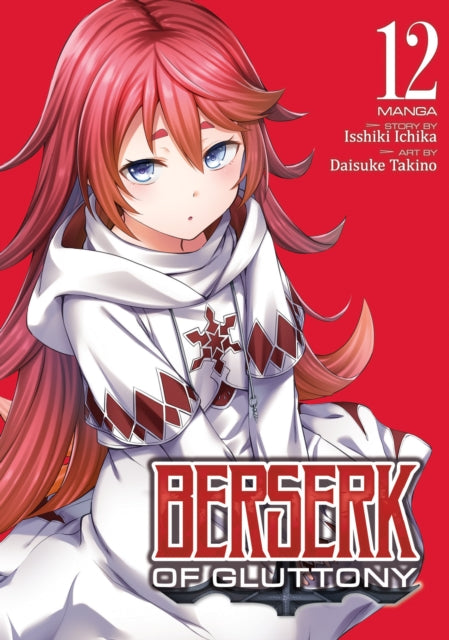 Book cover of: Berserk of Gluttony (Manga) Vol. 12. By: Isshiki Ichika